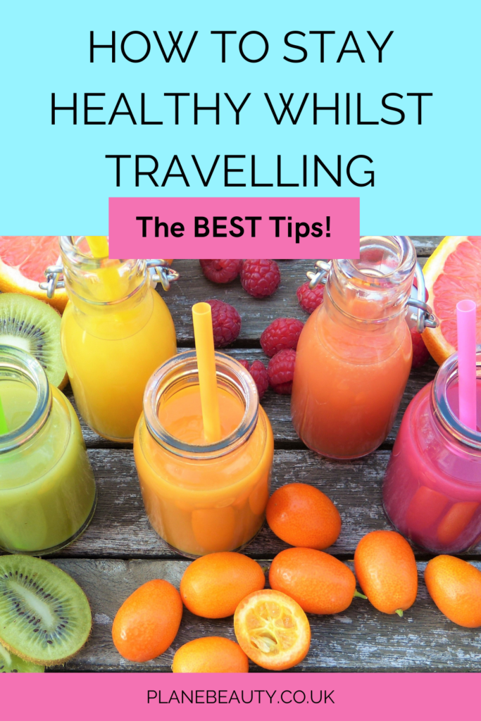 How To Stay Healthy whilst travelling